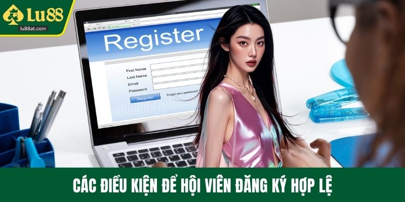 Các điều kiện để hội viên đăng ký hợp lệ