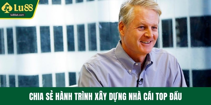 Chia sẻ hành trình xây dựng nhà cái top đầu