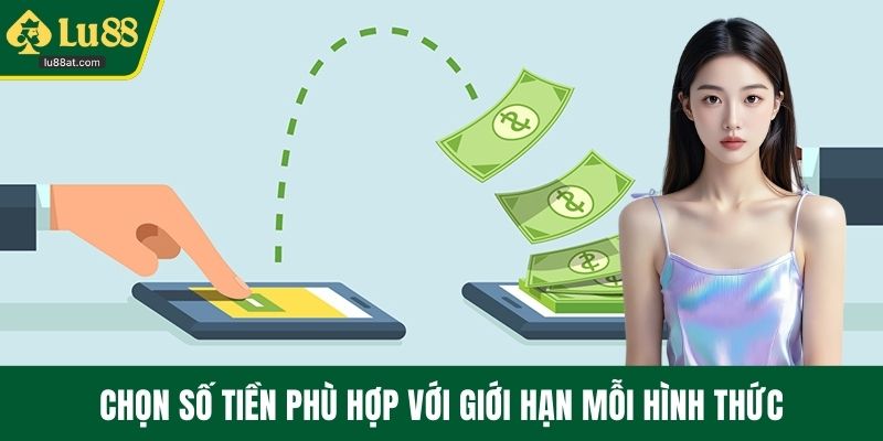 Chọn số tiền phù hợp với giới hạn mỗi hình thức